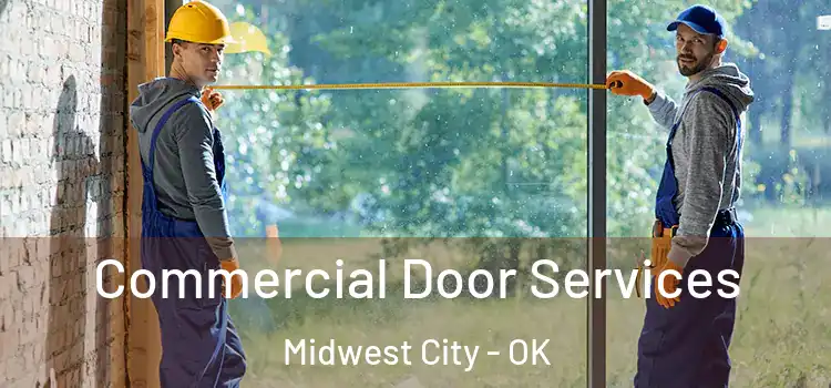 Commercial Door Services Midwest City - OK