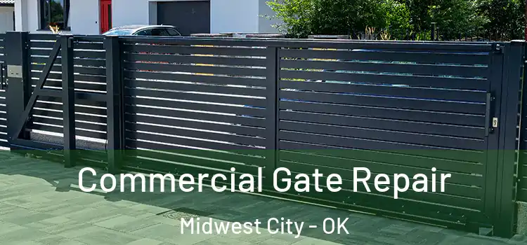 Commercial Gate Repair Midwest City - OK
