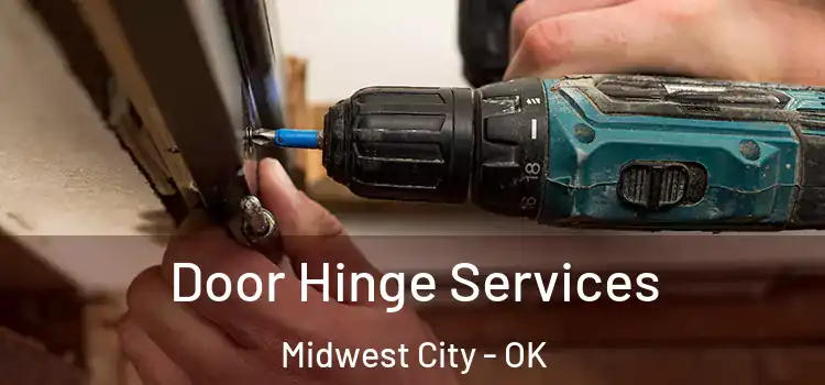 Door Hinge Services Midwest City - OK
