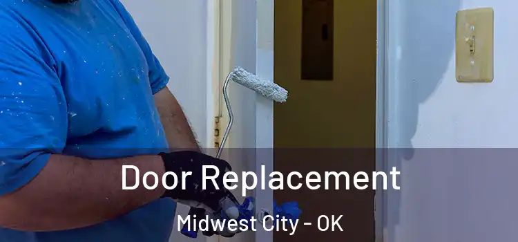 Door Replacement Midwest City - OK