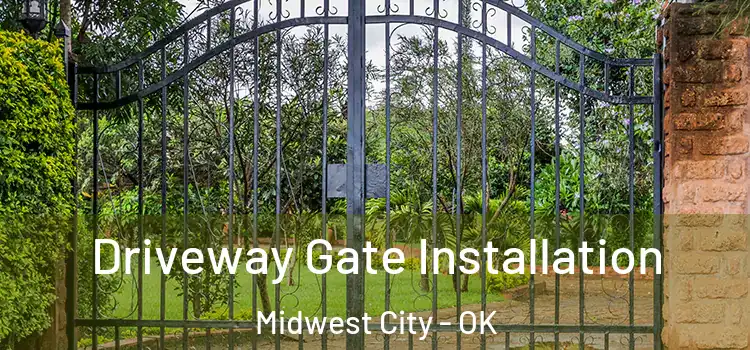 Driveway Gate Installation Midwest City - OK