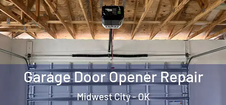  Garage Door Opener Repair Midwest City - OK
