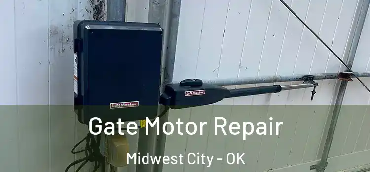 Gate Motor Repair Midwest City - OK