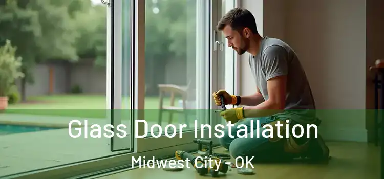Glass Door Installation Midwest City - OK
