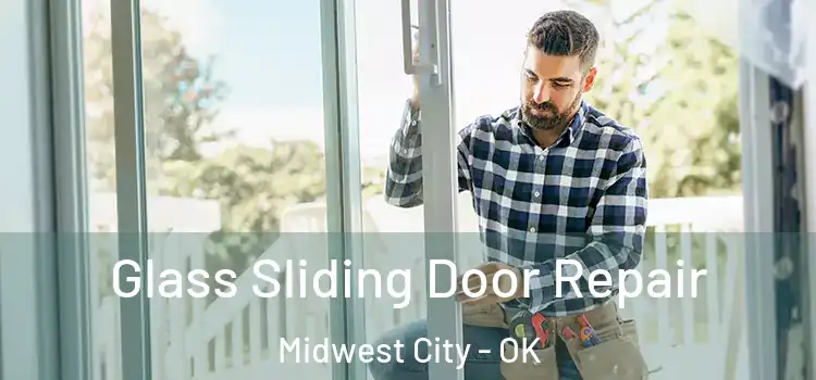 Glass Sliding Door Repair Midwest City - OK