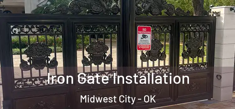 Iron Gate Installation Midwest City - OK