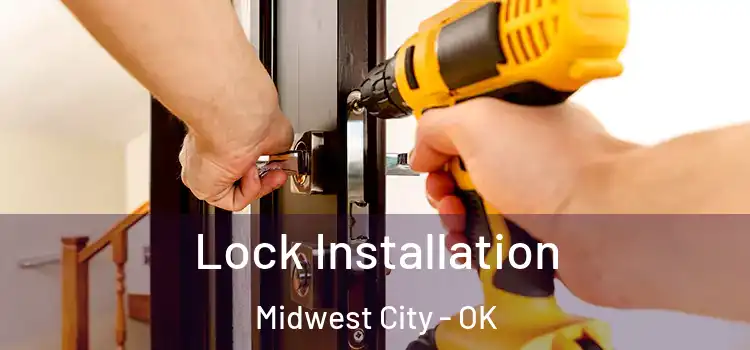 Lock Installation Midwest City - OK