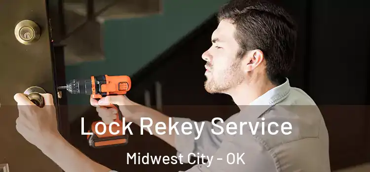 Lock Rekey Service Midwest City - OK