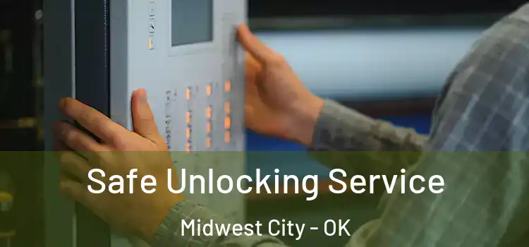 Safe Unlocking Service Midwest City - OK