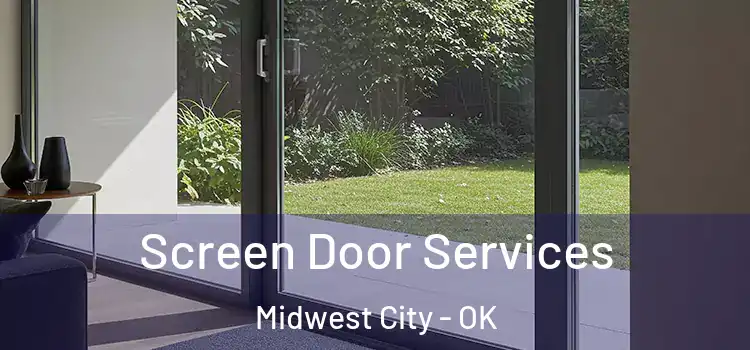 Screen Door Services Midwest City - OK