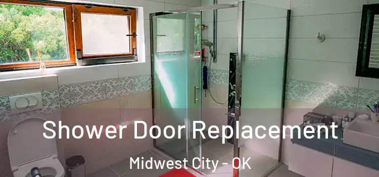 Shower Door Replacement Midwest City - OK