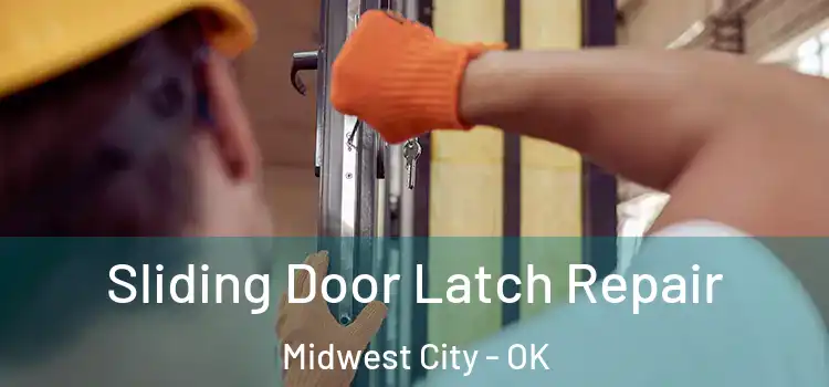Sliding Door Latch Repair Midwest City - OK