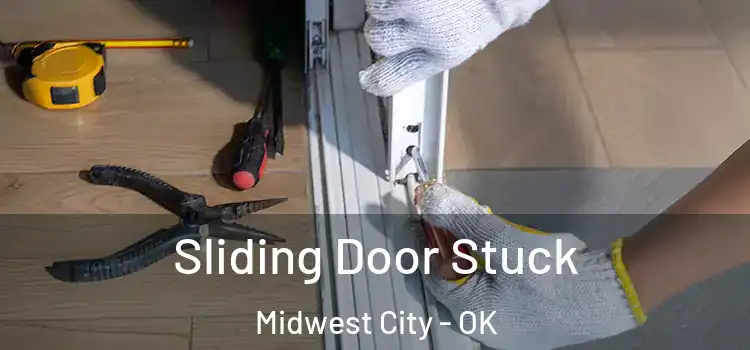 Sliding Door Stuck Midwest City - OK