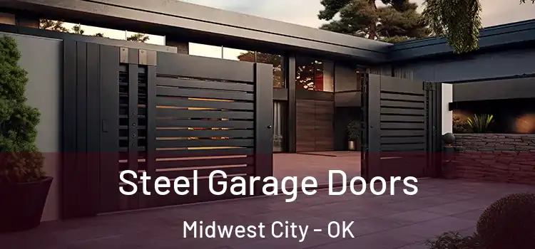 Steel Garage Doors Midwest City - OK